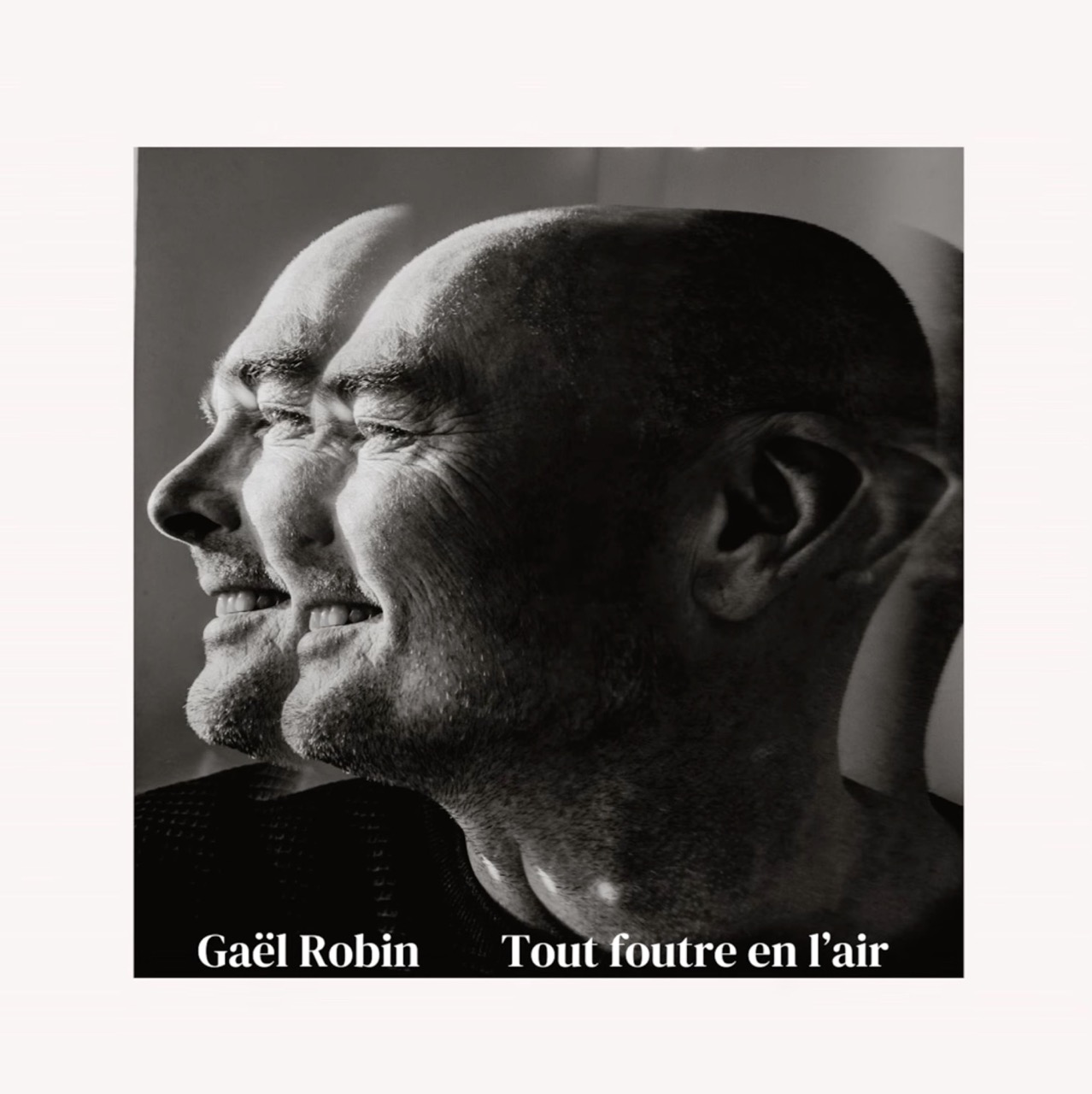 Robin Lair Gaël Robin - Tout foutre en l'air - Actu Music France